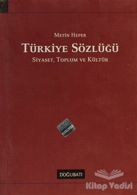 Türkiye Sözlüğü: Siyaset, Toplum ve Kültür - Doğu Batı Yayınları