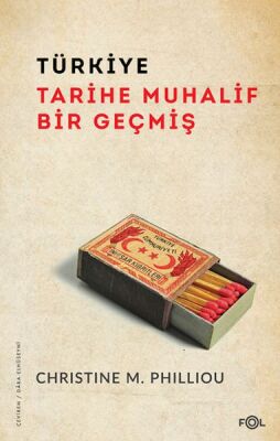 Türkiye: Tarihe Muhalif Bir Geçmiş - 1