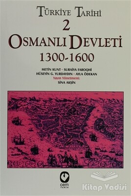 Türkiye Tarihi 2 Osmanlı Devleti 1300-1600 - Cem Yayınevi