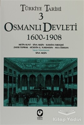 Türkiye Tarihi 3 Osmanlı Devleti 1600-1908 - Cem Yayınevi
