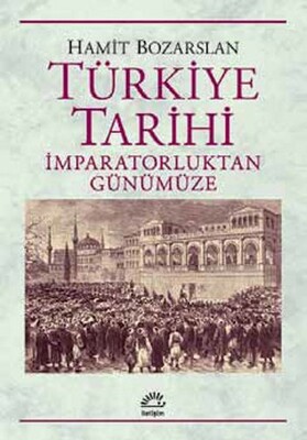 Türkiye Tarihi İmparatorluktan Günümüze - İletişim Yayınları