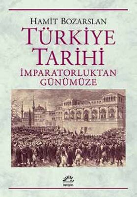 Türkiye Tarihi İmparatorluktan Günümüze - 1