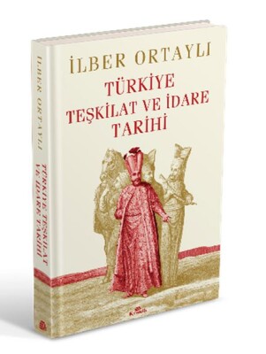 Türkiye Teşkilat ve İdare Tarihi (Ciltli) - Kronik Kitap