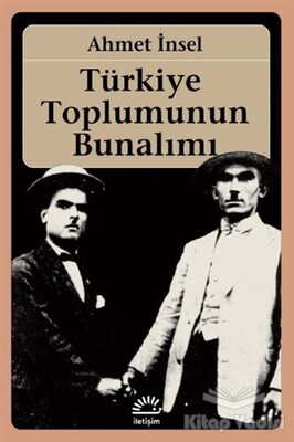 Türkiye Toplumunun Bunalımı - İletişim Yayınları