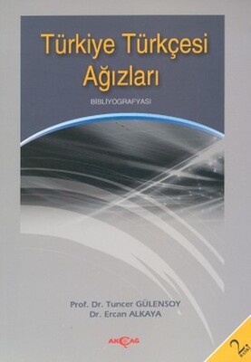 Türkiye Türkçesi Ağızları Bibliyografyası - Akçağ Yayınları