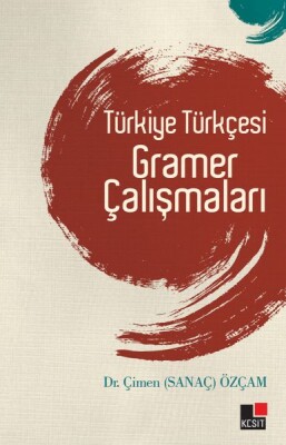 Türkiye Türkçesi Gramer Çalışmaları - Kesit Yayınları