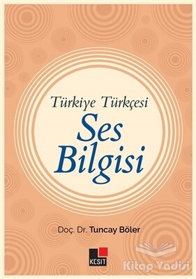Türkiye Türkçesi Ses Bilgisi - Kesit Yayınları