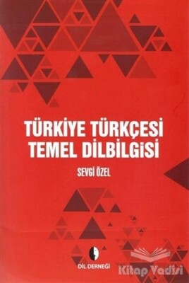 Türkiye Türkçesi Temel Dilbilgisi - Dil Derneği Kitapları