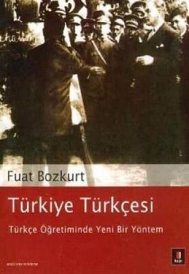 Türkiye Türkçesi - Türkçe Öğretiminde Yeni Bir Yöntem - Kapı Yayınları