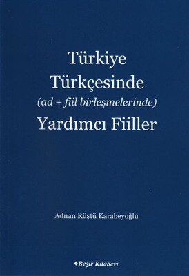 Türkiye Türkçesinde (Ad+Fiil Birleşmelerinde) Yardımcı Fiiller - Beşir Kitabevi