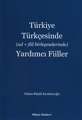 Türkiye Türkçesinde (Ad+Fiil Birleşmelerinde) Yardımcı Fiiller - 1