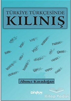 Türkiye Türkçesinde Kılınış - Divan Kitap