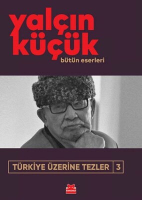 Türkiye Üzerine Tezler-3 - Kırmızı Kedi Yayınevi