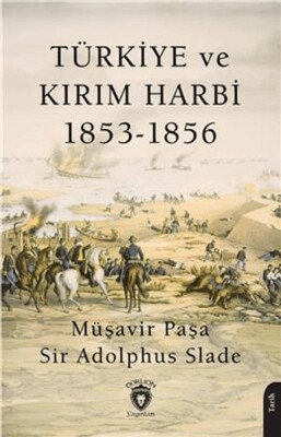 Türkiye ve Kırım Harbi 1853-1856 - Dorlion Yayınları