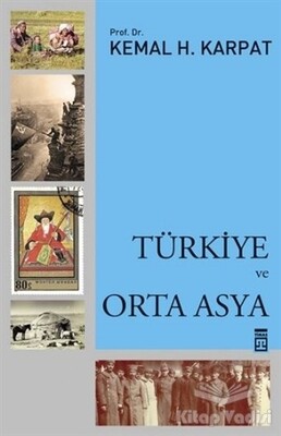 Türkiye ve Orta Asya - Timaş Yayınları