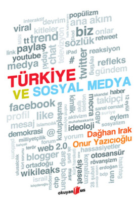 Türkiye ve Sosyal Medya - Okuyan Us Yayınları