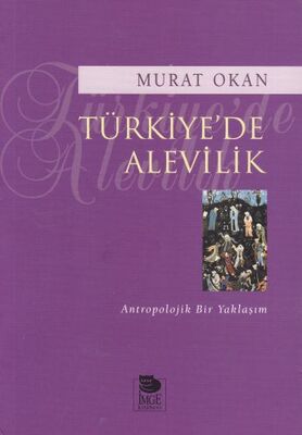 Türkiyede Alevilik - Antropolojik Bir Yaklaşım - 1