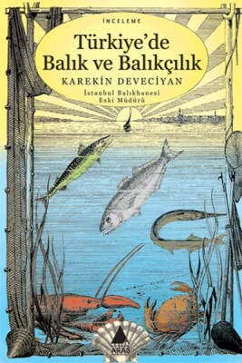 Türkiye'de Balık ve Balıkçılık - Aras Yayıncılık