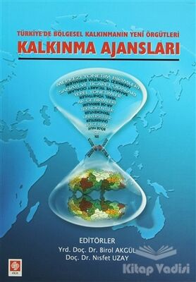Türkiye'de Bölgesel Kalkınmanın Yeni Örgütleri Kalkınma Ajansları - 1