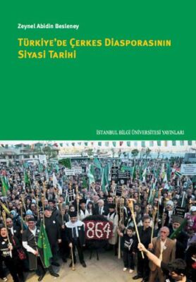 Türkiyede Çerkes Diasporasının Siyasi Tarihi - 1