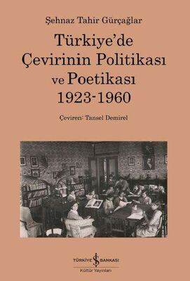 Türkiye’de Çevirinin Politikası Ve Poetikası 1923-1960 - 1