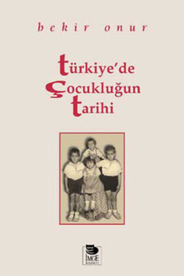 Türkiye’de Çocukluğun Tarihi - 1
