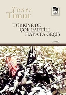 Türkiye’de Çok Partili Hayata Geçiş - İmge Kitabevi Yayınları