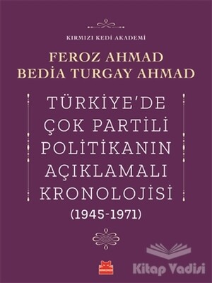 Türkiye'de Çok Partili Politikanın Açıklamalı Kronolojisi (1945-1971) - Kırmızı Kedi Yayınevi