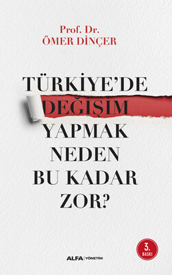 Türkiye'de Değişim Yapmak Neden Bu Kadar Zor? - Alfa Yayınları