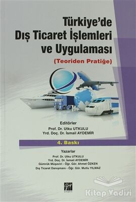 Türkiye’de Dış Ticaret İşlemleri ve Uygulaması - 1