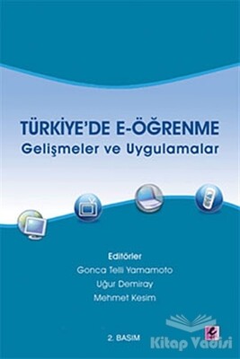 Türkiye’de E-öğrenme - Gelişmeler ve Uygulamalar - Efil Yayınevi