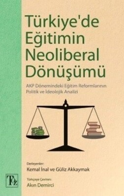 Türkiye'de Eğitimin Neoliberal Dönüşümü - Töz Yayınları