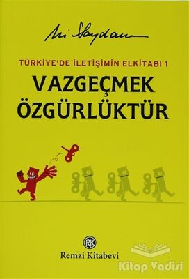 Türkiye'de İletişimin Elkitabı 1: Vazgeçmek Özgürlüktür - 1