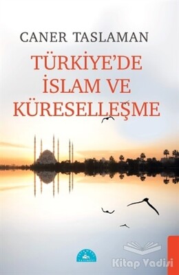 Türkiye'de İslam ve Küreselleşme - İstanbul Yayınevi