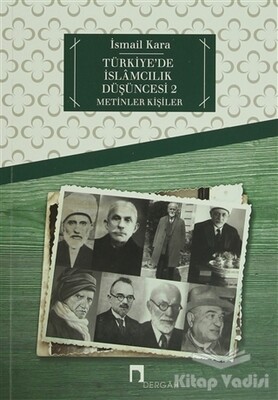 Türkiye’de İslamcılık Düşüncesi - 2 - Dergah Yayınları