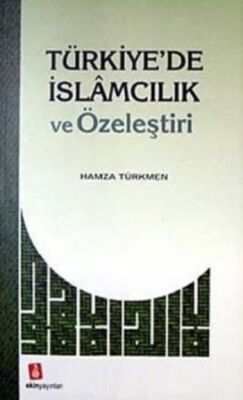 Türkiye'de İslamcılık ve Özeleştiri - 1