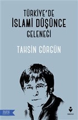 Türkiye’de İslami Düşünce Geleneği - Tire Kitap