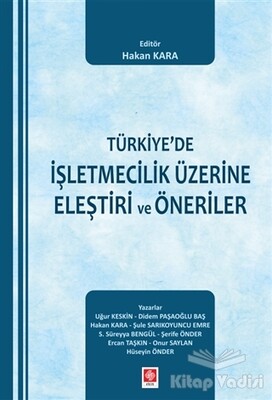 Türkiye'de İşletmecilik Üzerine Eleştiri ve Öneriler - Ekin Yayınevi