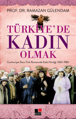 Türkiye'de Kadın Olmak - Kesit Yayınları
