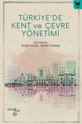 Türkiye’de Kent ve Çevre Yönetimi - Nika Yayınevi