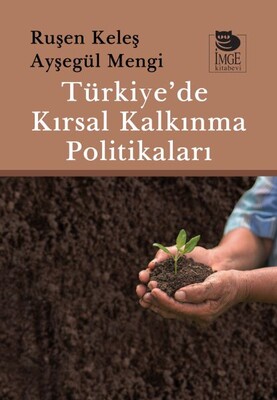 Türkiye’de Kırsal Kalkınma Politikaları - İmge Kitabevi Yayınları