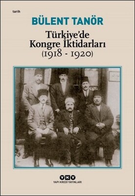 Türkiye’de Kongre İktidarları (1918-1920) - Yapı Kredi Yayınları