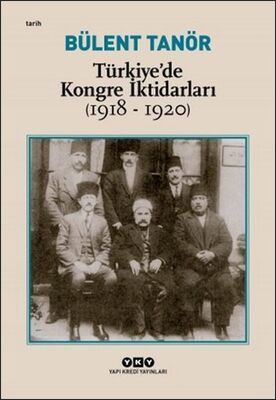 Türkiye’de Kongre İktidarları (1918-1920) - 1