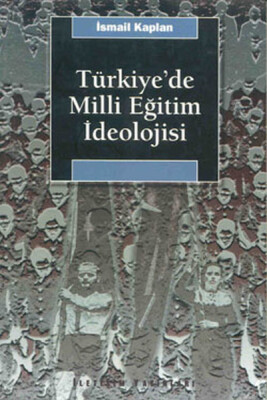 Türkiye’de Milli Eğitim İdeolojisi ve Siyasal Toplumsallaşma Üzerindeki Etkisi - İletişim Yayınları