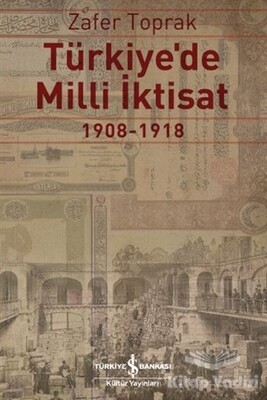 Türkiye'de Milli İktisat - İş Bankası Kültür Yayınları