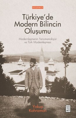 Türkiye’de Modern Bilincin Oluşumu - Ketebe Yayınları