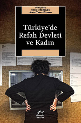 Türkiye'de Refah Devleti ve Kadın - İletişim Yayınları