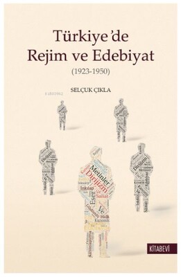 Türkiye’de Rejim ve Edebiyat - Kitabevi Yayınları