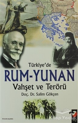 Türkiye'de Rum-Yunan Vahşet ve Terörü - IQ Kültür Sanat Yayıncılık