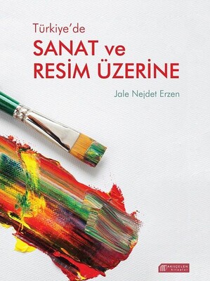Türkiye’de Sanat ve Resim Üzerine - Akılçelen Kitaplar